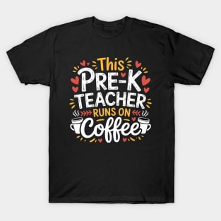 Pre-K Preschool Coffee School Teacher Appreciation T-Shirt